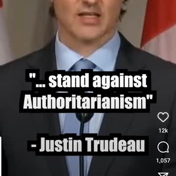 Justin Trudeau standing for or against authoritarianism