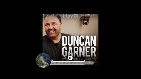 NZ: Duncan Garner interviews Dr. Aseem Malhotra on COVID vaccines