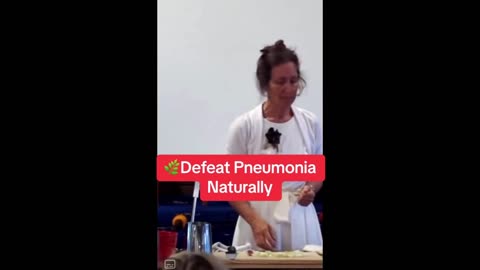 Defeat Pneumonia Naturally