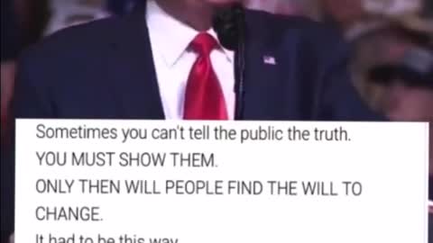 Sometimes you cant tell the public the truth, YOU MUST SHOW THEM