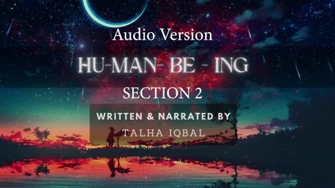 AUDIO BOOK HU MAN BE ING - BY TALHA IQBAL (SECTION 2)