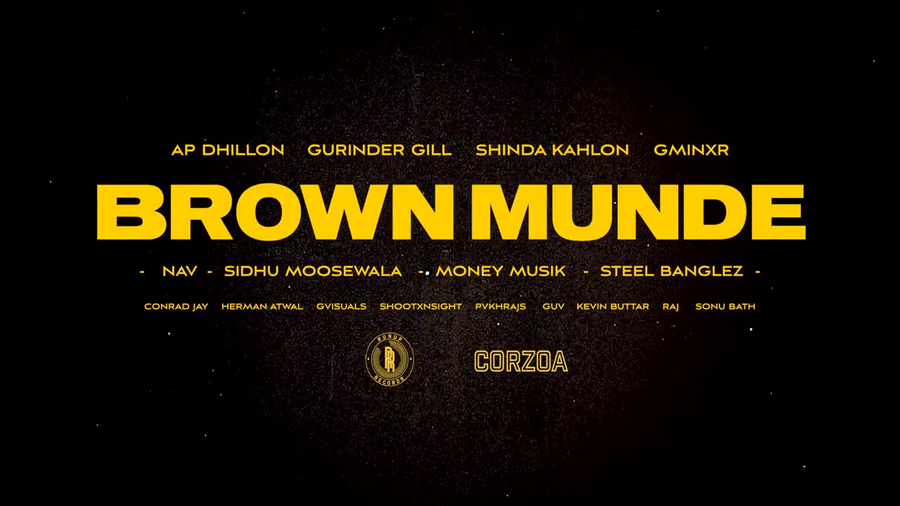 BROWN MUNDE - AP DHILLON | GURINDER GILL | SHINDA KAHLON | GMINXR