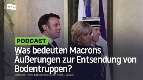 Was bedeuten Macrons Äußerungen zur Entsendung von Bodentruppen?