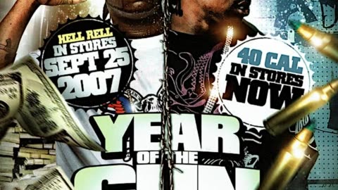 Hell Rell & 40 Cal. - Year Of The Gun (Full Mixtape)