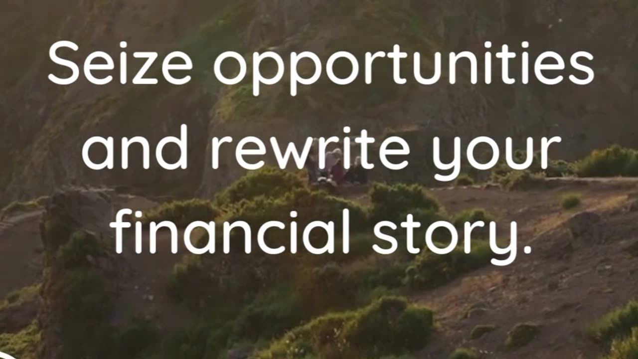 Size opportunity and rewrite your financial story