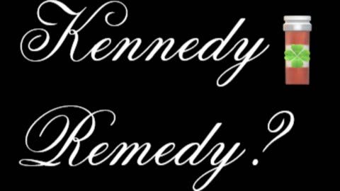 The Kennedy Remedy?