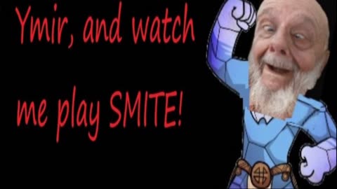 Ymir and watch me play SMITE!