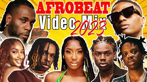 AFROBEATS MIX 2023| AFROBEATS BEST BANGER