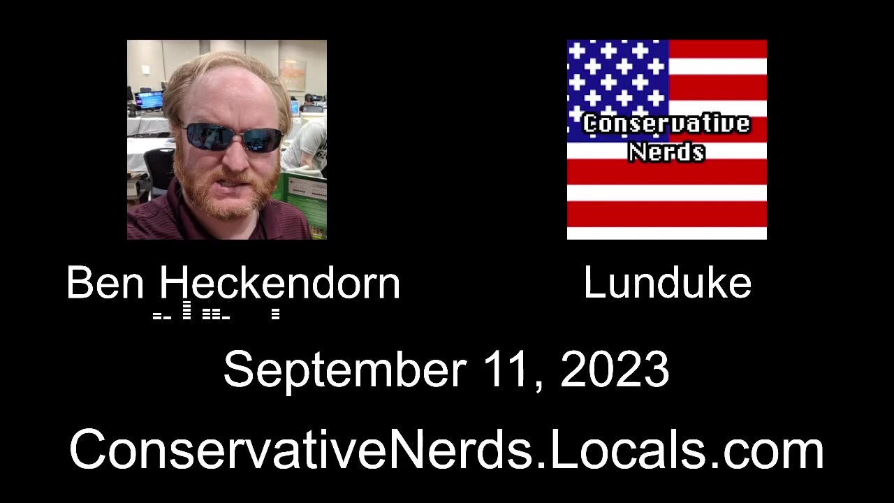 "The Ben Heckendorn Interview" - Conservative Nerds Podcast - Sep 11, 2023