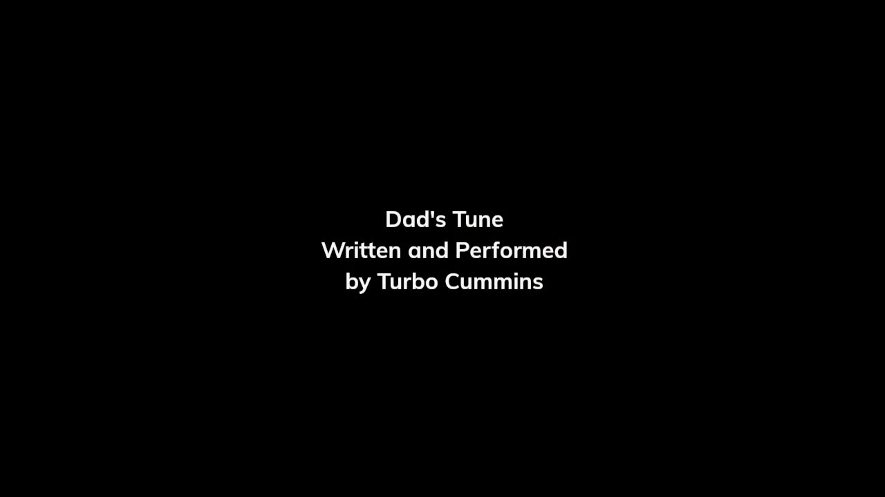 Dad's Tune by Turbo Cummins