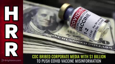 CDC bribed corporate media with $1 BILLION to push covid vaccine misinformation
