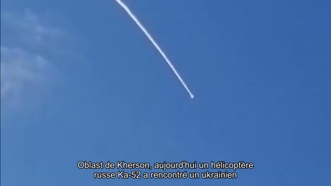Kherson Oblast, aujourd'hui un hélicoptère russe Ka-52 a rencontré un missile ukrainien tiré depuis