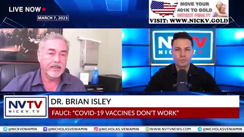 DR. BRIAN ISLEY SAY'S FAUCI SAID THAT COVID-19 VACCINES DON'T WORK WITH NICHOLAS VENIAMIN