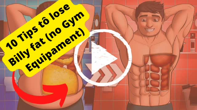 10 Tips tô lose Billy fat (no Gym Equipament