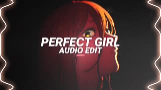 the perfect girl - mareux [edit audio]