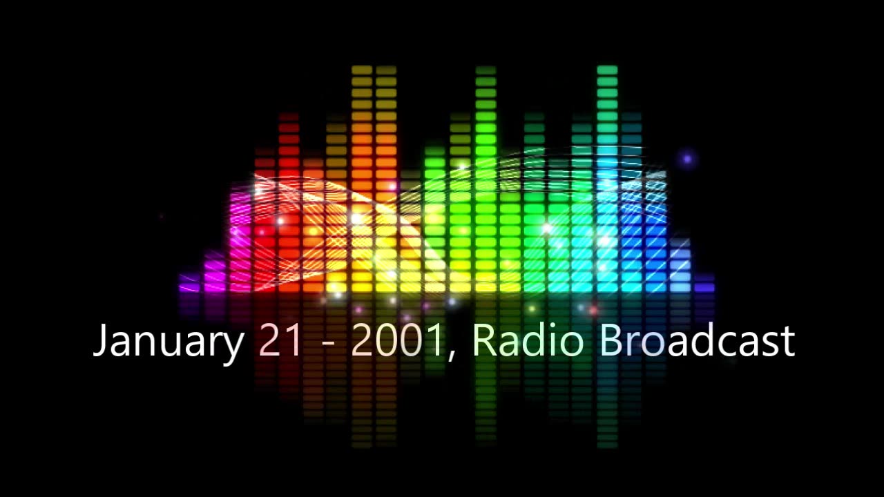 January 21, 2001 Radio Broadcast