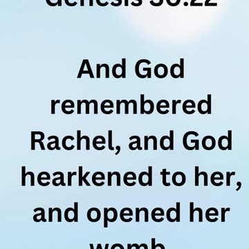 "God Remembers Rachel" Genesis 30:22.
