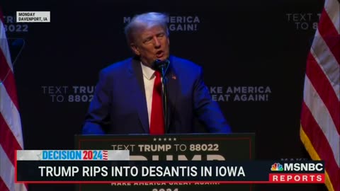 MSNBC: Trump ripping into Desantis in Iowa