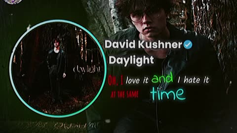 David Kushner daylight song