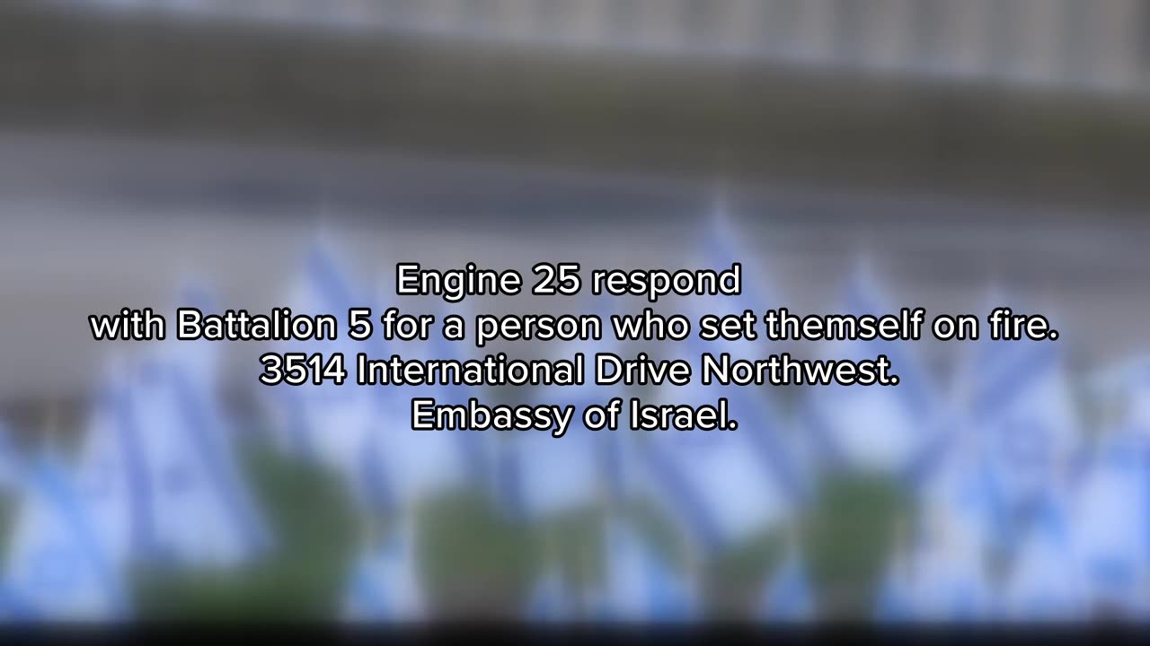 Air Force member sets himself on fire outside Israeli Embassy in DC