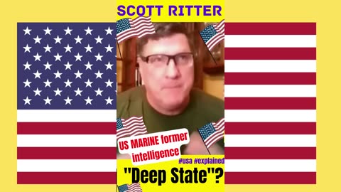 🔴SCOTT RITTER What is 🔴DEEP STATE? 🔴EXPLAINED