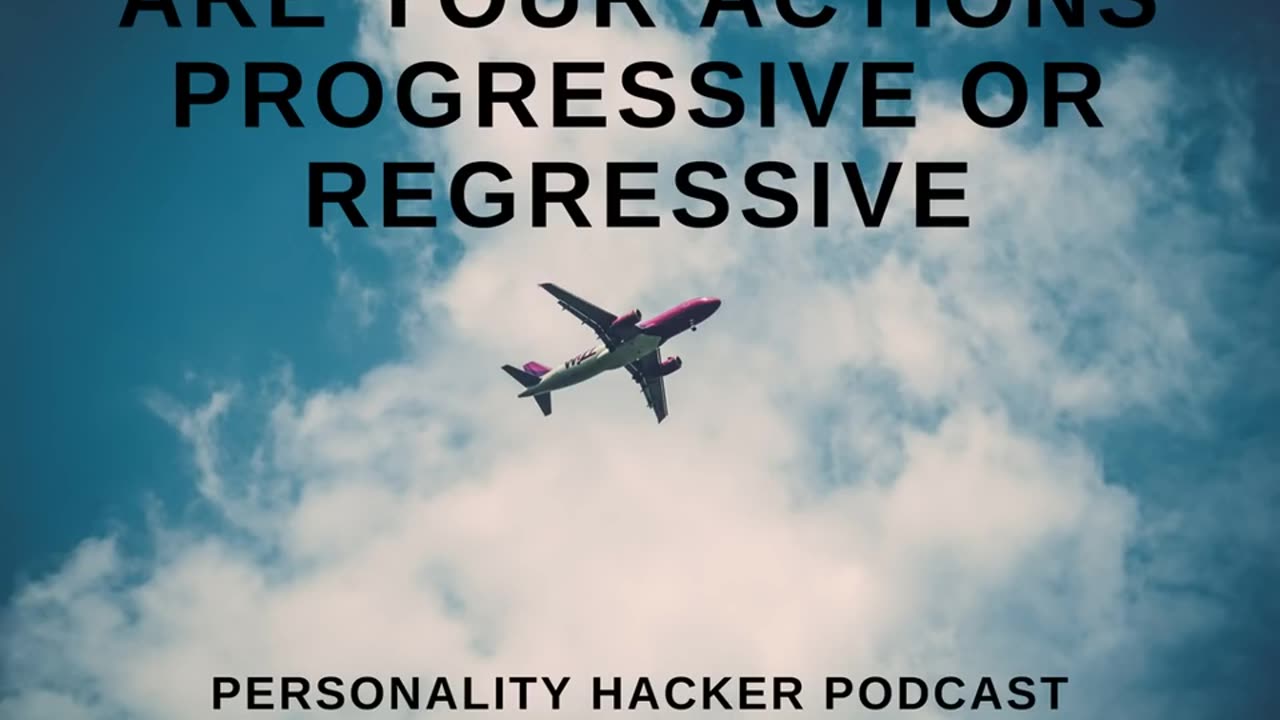 Are Your Actions Progressive or Regressive | Personalityhacker.com