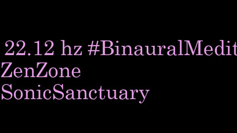 binaural_beats_22.12hz_BinauralSoundEscape BinauralMindfulnessWaves BinauralBrainwaves