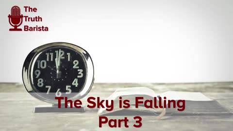 The Sky Is Falling! Part 3