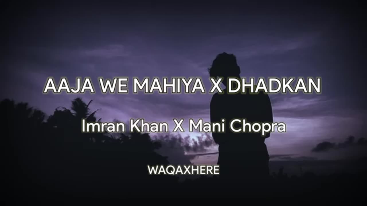 Aja ve Mahiya x Dhadkan