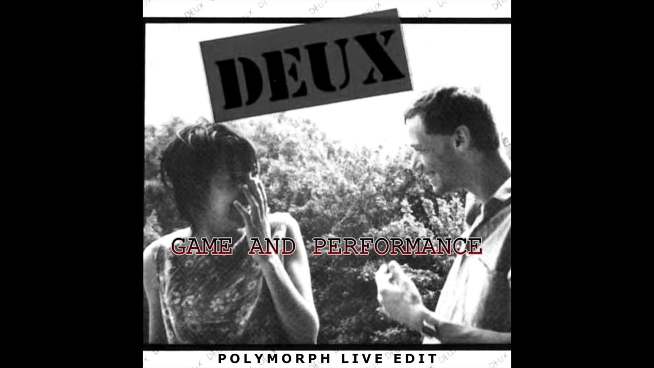 deux - game and performance (polymorph live edit)