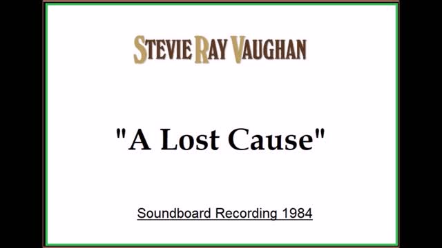 Stevie Ray Vaughan - A Lost Cause (Live in Honolulu, Hawaii 1984) Soundboard