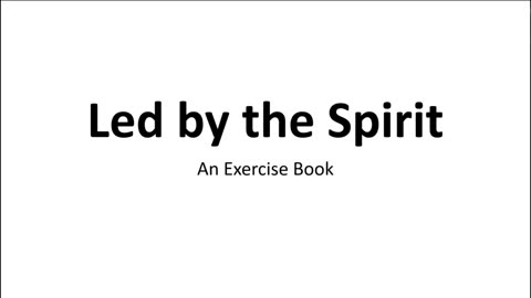 Led by the Spirit - An Exercise Book