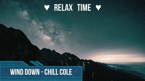 🎵 HRM🎵 🌸 Chill Ambient Music Free🌸✨Wind Down - Chill Cole✨