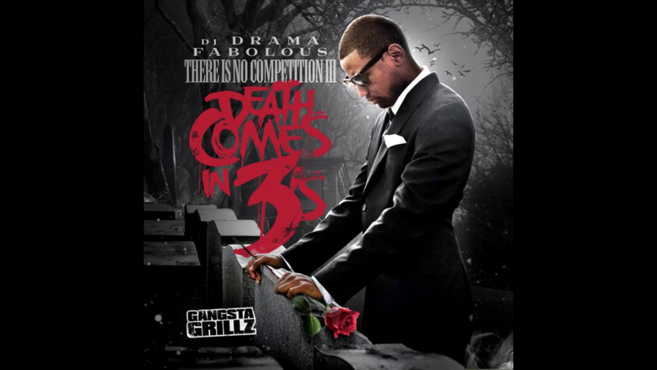 Fabolous - There Is No Competition Death Comes In 3s Mixtape