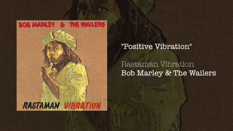 Positive Vibration Bob Marley