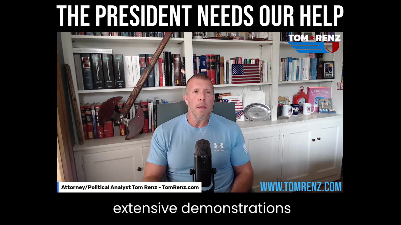 The President Needs Our Help - The Tom Renz Show