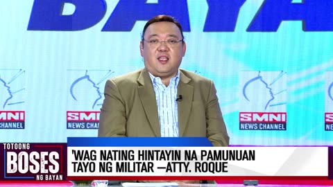 'Wag nating hintayin na pamunuan tayo ng militar —Atty. Roque