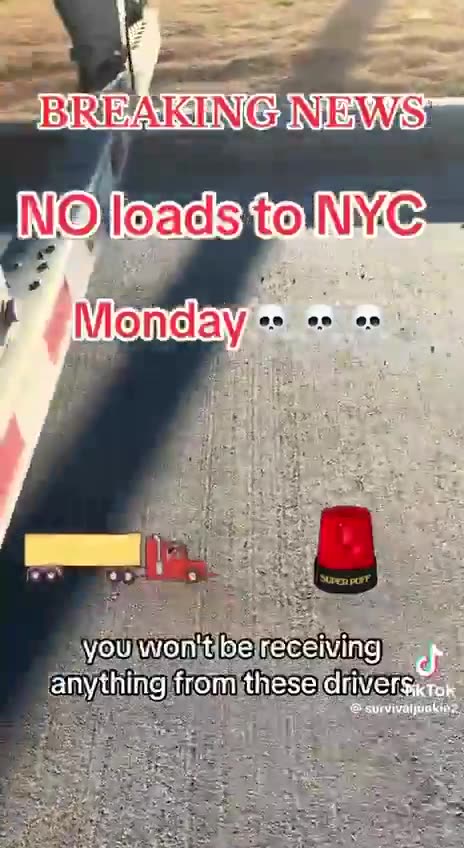 Truckers Stopping Loads to New York