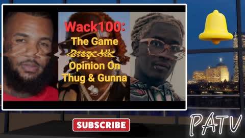 ENews ~ #Wack100: Tha #Game Says He Aint Mad At #Gunna RN!