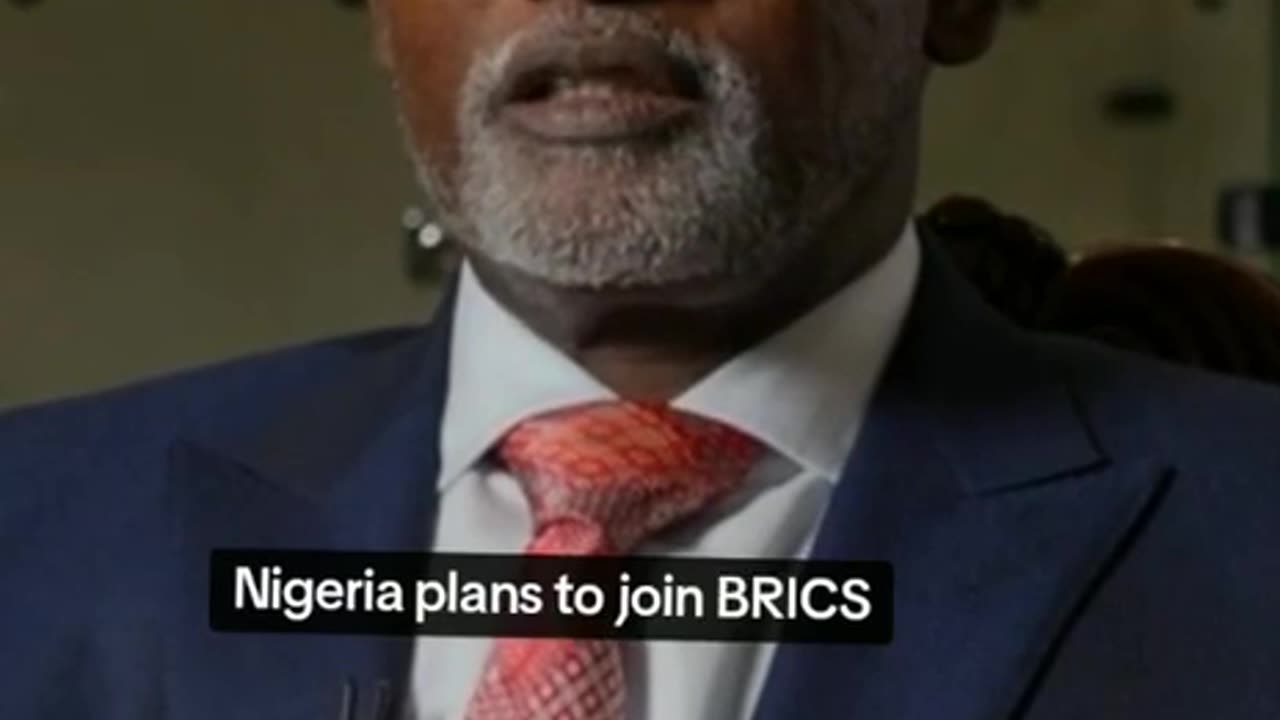 Meanwhile, Nigeria plans to join BRICS
