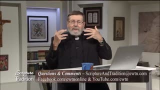 Scripture and Tradition with Fr. Mitch Pacwa - 2021-08-17 - Listening to God Pt. 32