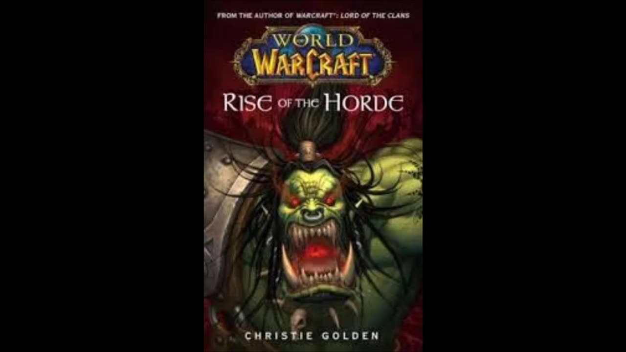 World of Warcraft: Rise of the Horde Audiobook Part 8 (FINAL)