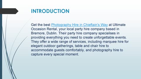 Get the best Photography Hire in Chieftain's Way