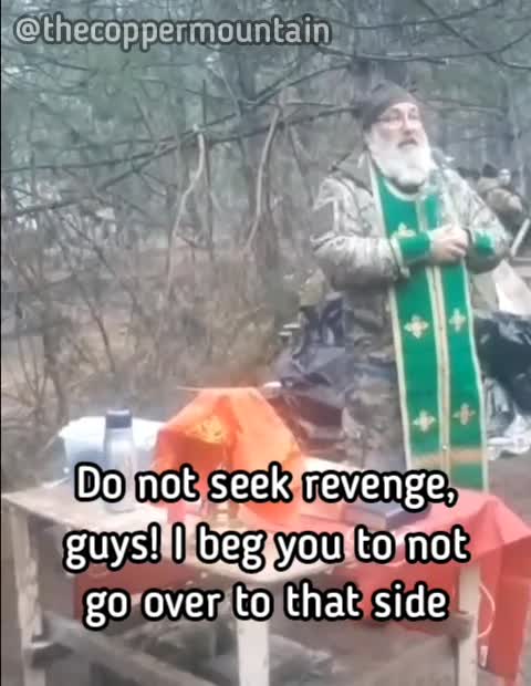 Orthodox Priest gives spiritual advice to Russian soldiers: do not seek revenge.