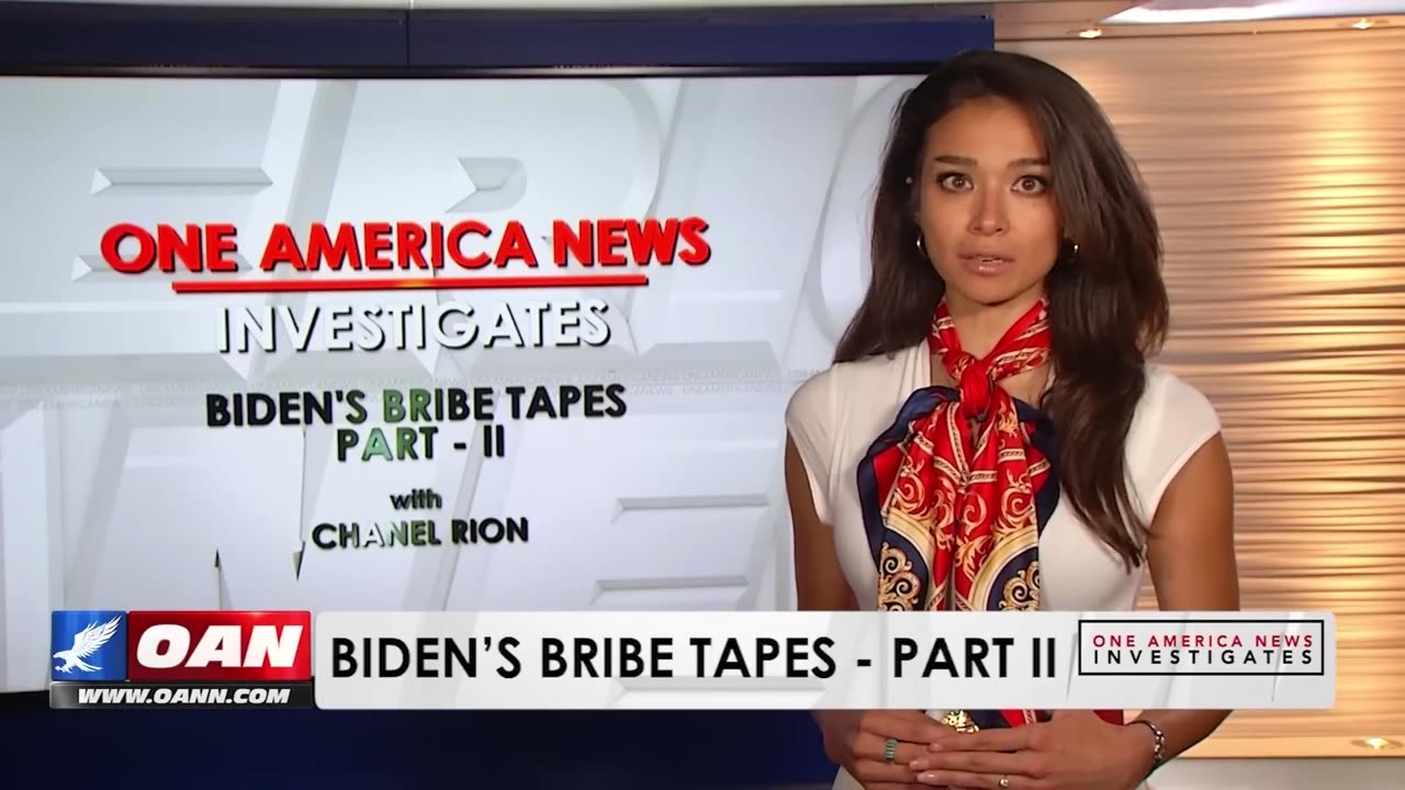 OAN - Chanel Rion - Biden Bribe Tapes II