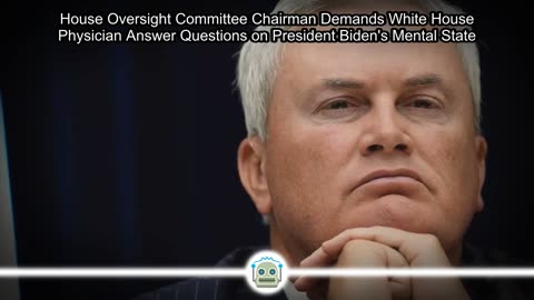 BREAKING: James Comer Demands White House Doctor To Testify on Biden’s Health…