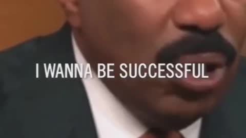 I wanna be successful