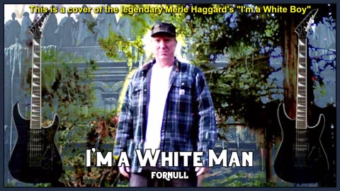 I'm a White Man