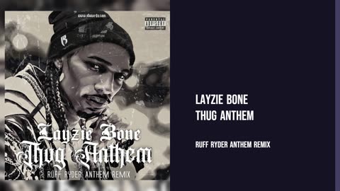 Layzie Bone - Thug Anthem (Ruff Ryder Remix)