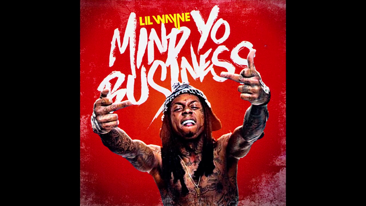 Lil Wayne - Mind Yo Business Mixtape